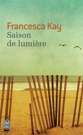 SAISON DE LUMIERE - KAY FRANCESCA - J'ai lu