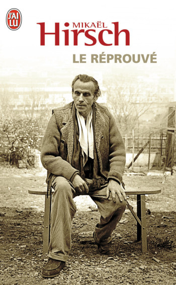 LE REPROUVE - HIRSCH MIKAEL - J'AI LU