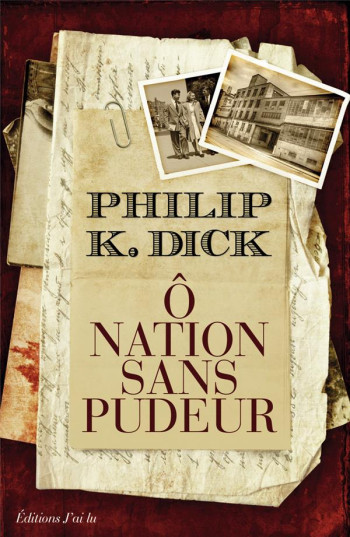 O NATION SANS PUDEUR - DICK PHILIP K. - J'AI LU