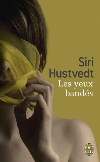 LES YEUX BANDÉS - HUSTVEDT SIRI - J'AI LU