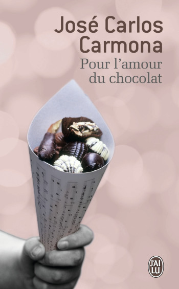 POUR L'AMOUR DU CHOCOLAT - CARMONA JOSE CARLOS - J'AI LU