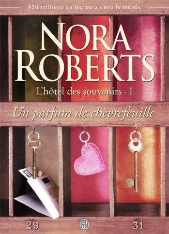 L'HOTEL DES SOUVENIRS TOME 1 : UN PARFUM DE CHEVREFEUILLE - ROBERTS NORA - J'AI LU