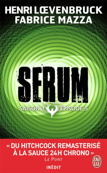 SERUM SAISON 1 , EPISODE 5 - MAZZA/LOEVENBRUCK - J'AI LU