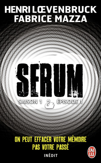 SERUM - VOL01 - SAISON 1 - MAZZA/LOEVENBRUCK - J'AI LU