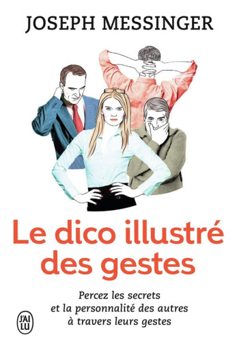 LE DICO ILLUSTRE DES GESTES - MESSINGER JOSEPH - J'ai lu