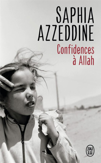 CONFIDENCES A ALLAH - AZZEDDINE SAPHIA - J'AI LU