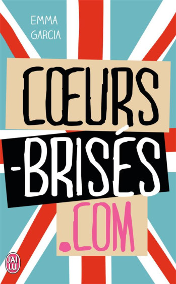 COEURS BRISES.COM - GARCIA EMMA - J'ai lu