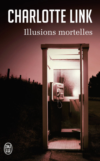 ILLUSIONS MORTELLES - LINK CHARLOTTE - J'AI LU