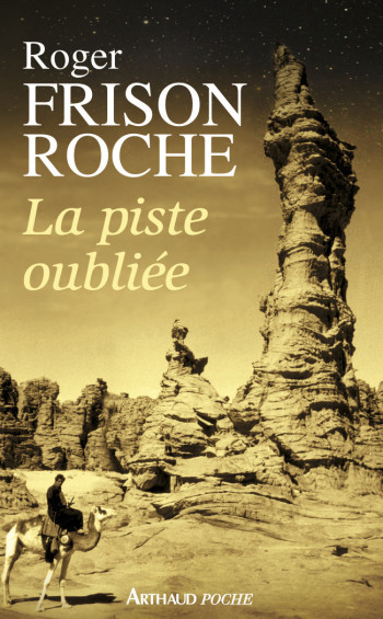 LA PISTE OUBLIÉE - FRISON-ROCHE ROGER - J'AI LU