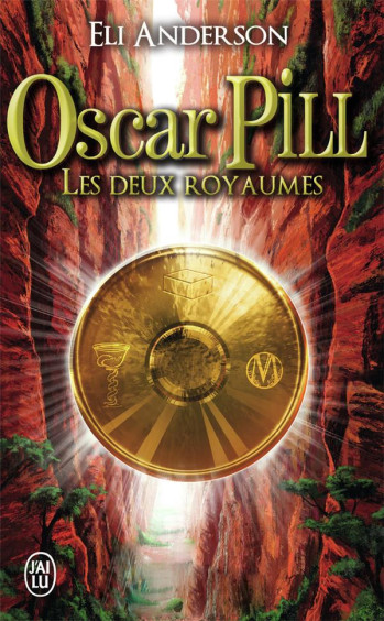 OSCAR PILL T.2  -  LES DEUX ROYAUMES - ANDERSON ELI - J'ai lu