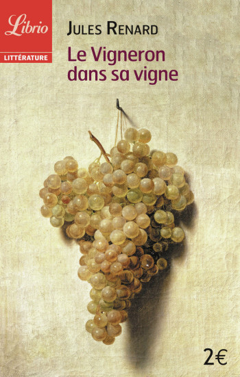 LE VIGNERON DANS SA VIGNE - RENARD JULES - J'AI LU