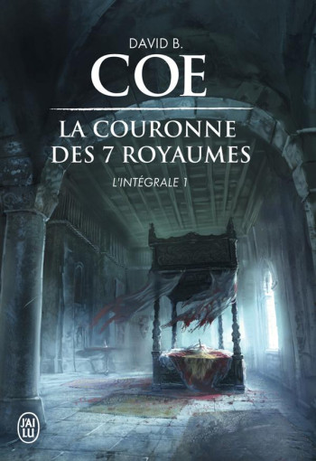 LA COURONNE DES 7 ROYAUMES - INTEGRALE - 1 - COE DAVID B. - J'ai lu