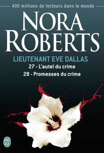 LIEUTENANT EVE DALLAS - T27-28 - L'AUTEL DU CRIME - PROMESSE DU CRIME - ROBERTS NORA - J'AI LU