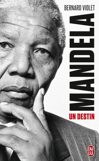 MANDELA, UN DESTIN - VIOLET BERNARD - J'ai lu