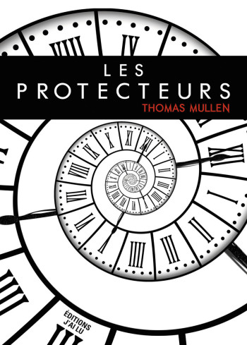 LES PROTECTEURS - MULLEN THOMAS - J'AI LU