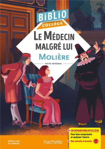 BIBLIOCOLLEGE - LE MEDECIN MALGRE LUI, MOLIERE - GRENOT CHANTAL - HACHETTE BIBLIOCOLLEGE - LE MEDECIN MALGRE LUI, MOLIERE - GRENOT CHANTAL - HACHETTE