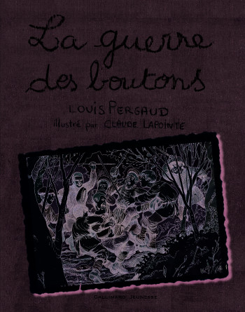 LA GUERRE DES BOUTONS - Louis Pergaud - GALLIMARD JEUNE