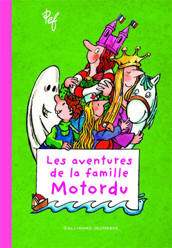 LES AVENTURES DE LA FAMILLE MOTORDU - VOL01 - PEF - Gallimard-Jeunesse