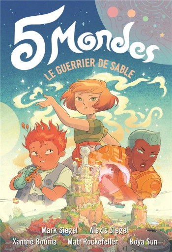 5 MONDES TOME 1 : LE GUERRIER DE SABLE - SIEGEL/BOUMA/SUN - Gallimard