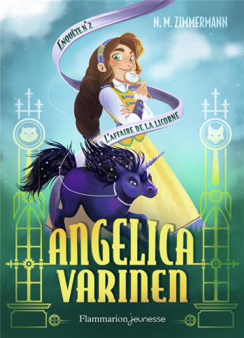 ANGELICA VARINEN TOME 2 : L'AFFAIRE DE LA LICORNE - ZIMMERMANN/CHEVALIER - FLAMMARION