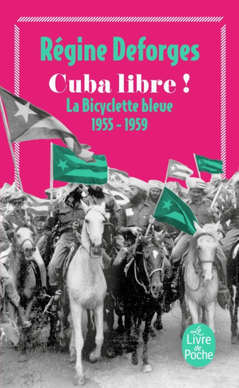 CUBA LIBRE ! (LA BICYCLETTE BLEUE, TOME 7) - DEFORGES REGINE - LGF