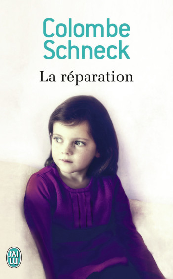 LA REPARATION - SCHNECK COLOMBE - J'AI LU