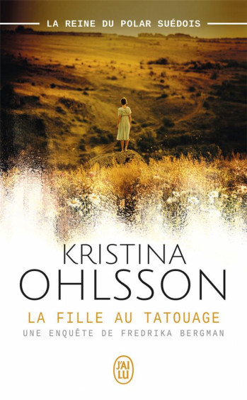 LA FILLE AU TATOUAGE - OHLSSON KRISTINA - J'ai lu