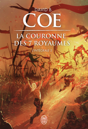 LA COURONNE DES 7 ROYAUMES - VOL05 - L'INTEGRALE - COE DAVID B. - J'AI LU