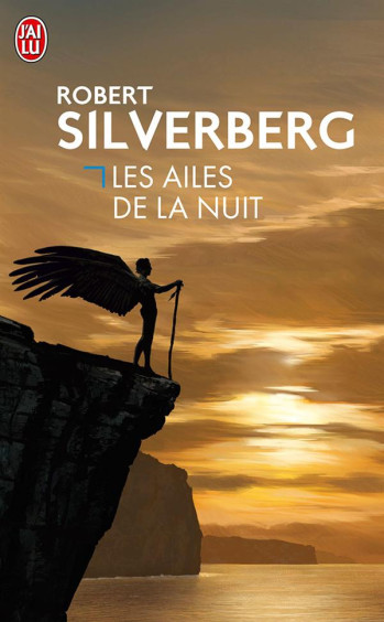 LES AILES DE LA NUIT - SILVERBERG ROBERT - J'ai lu