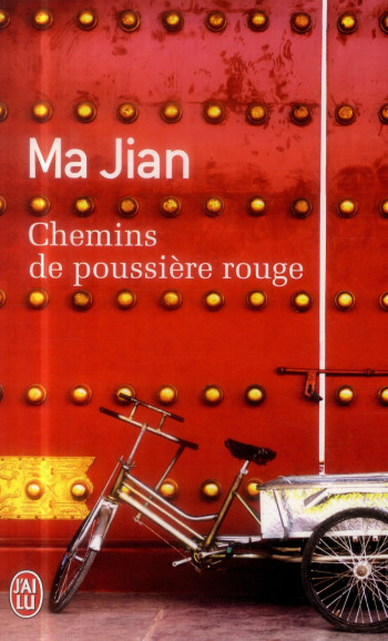 CHEMINS DE POUSSIERE ROUGE - JIAN MA - J'ai lu