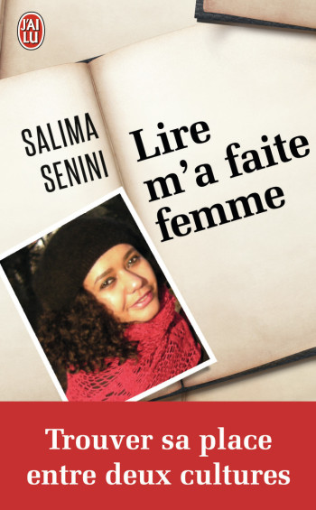 LIRE M'A FAITE FEMME - SENINI SALIMA - J'AI LU