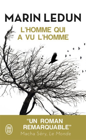 L'HOMME QUI A VU L'HOMME - LEDUN MARIN - J'ai lu L'HOMME QUI A VU L'HOMME - LEDUN MARIN - J'ai lu