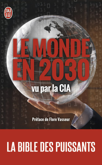 LE MONDE EN 2030 VU PAR LA CIA - COLLECTIF - J'AI LU