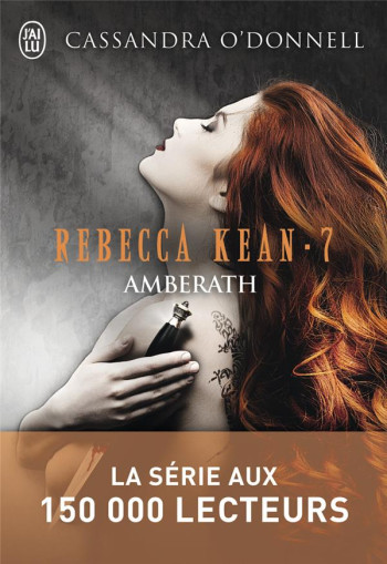 REBECCA KEAN TOME 7 : AMBERATH - O'DONNELL CASSANDRA - J'AI LU