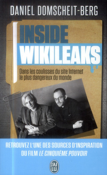 INSIDE WIKILEAKS  -  DANS LES COULISSES DU SITE INTERNET LE PLUS DANGEREUX DU MONDE - DOMSCHEIT-BERG D. - J'ai lu