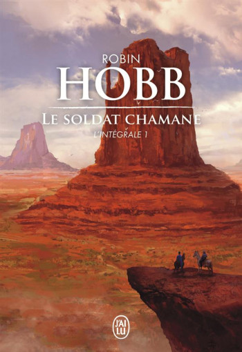 LE SOLDAT CHAMANE  -  INTEGRALE T.1 - HOBB ROBIN - J'ai lu