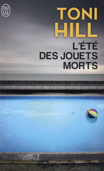 L'ETE DES JOUETS MORTS - HILL TONI - J'ai lu