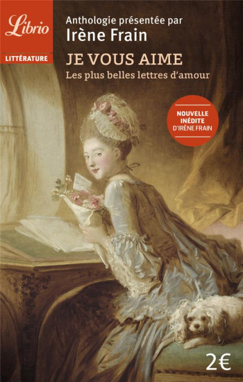 JE VOUS AIME - LES PLUS BELLES LETTRES D'AMOUR - FRAIN IRENE - Librio