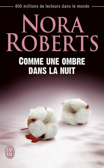 COMME UNE OMBRE DANS LA NUIT - ROBERTS NORA - J'ai lu