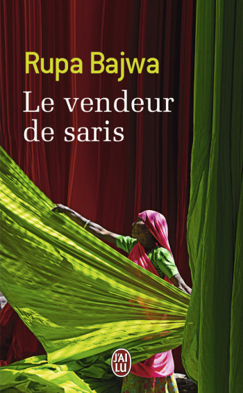 LE VENDEUR DE SARIS - BAJWA RUPA - J'AI LU LE VENDEUR DE SARIS - BAJWA RUPA - J'AI LU