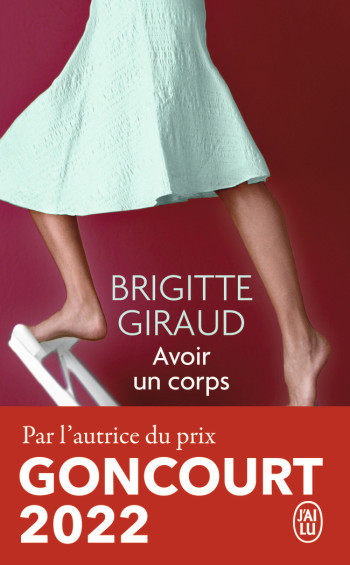 AVOIR UN CORPS - GIRAUD BRIGITTE - J'AI LU