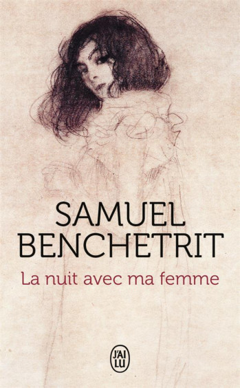 LA NUIT AVEC MA FEMME - BENCHETRIT SAMUEL - J'ai lu