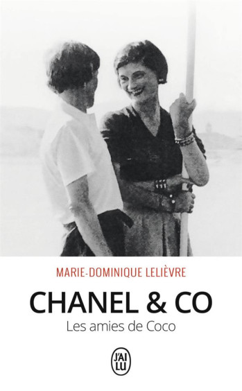 CHANEL et CO  -  LES AMIES DE COCO - LELIEVRE M-D. - J'ai lu