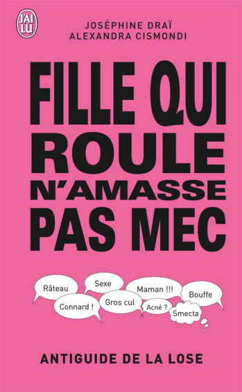 FILLE QUI ROULE N'AMASSE PAS MEC - DRAI/CISMONDI - J'ai lu