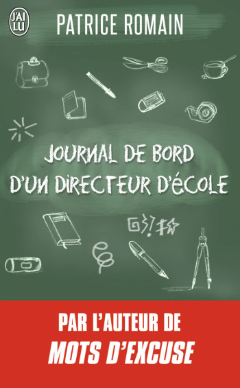 JOURNAL DE BORD D'UN DIRECTEUR D'ECOLE - ROMAIN PATRICE - J'AI LU