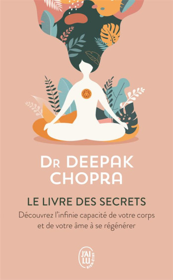 LE LIVRE DES SECRETS - CHOPRA DEEPAK - J'ai lu