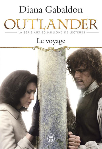 OUTLANDER - T03 - LE VOYAGE - GABALDON DIANA - J'ai lu