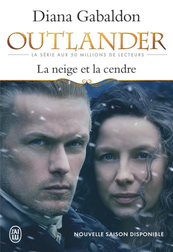 OUTLANDER - T06 - LA NEIGE ET LA CENDRE - GABALDON DIANA - J'ai lu