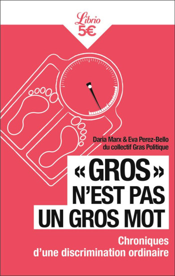 #034; GROS #034; N'EST PAS UN GROS MOT - CHRONIQUES D'UNE DISCRIMINATION ORDINAIRE - PEREZ-BELLO EVA - J'AI LU