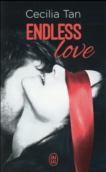 ENDLESS LOVE TOME 1 - TAN CECILIA - J'ai lu ENDLESS LOVE TOME 1 - TAN CECILIA - J'ai lu